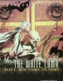 The White Lama: Water triangle, fire triangle