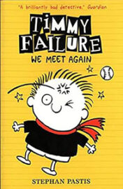 Timmy Failure’s Totally Catastrophic Boxset: Timmy Failure : we meet again
