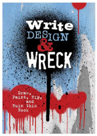 Write, Design and Wreck