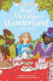 Children’s Classics: Alice’s Adventures in Wonderland (Easy Classics).