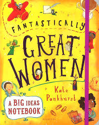 Fantastically Great Women a Big Ideas Notebook