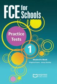 FCE for Schools Practice Tests 1 – Student’s Book +