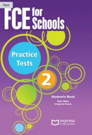 FCE for Schools Practice Tests 2 – Student’s Book +