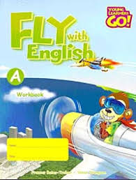 Fly with English: Workbook A (Young Learners Go! S.)
