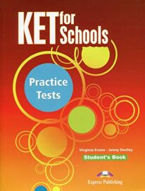 KET for Schools Practice Tests: Student’s Book +