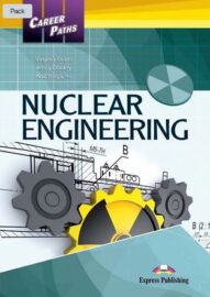 Career Paths: Nuclear Engineering – Student’s Book