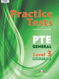 Practice Tests PTE GENERAL Level 3 – Student’s Book +