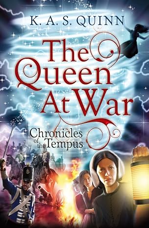 The Queen at War (Book 2 of the Chronicles of the Tempus trilogy)