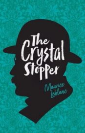 Arsène Lupin: The Crystal Stopper