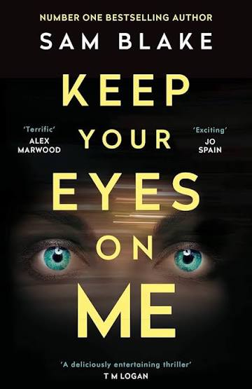 Keep Your Eyes on Me