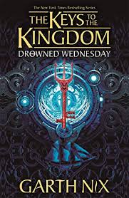 Drowned Wednesday (The Keys to the Kingdom)