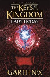 Lady Friday (The Keys to the Kingdom)