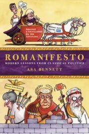 Romanifesto: Modern Lessons from Classical Politics