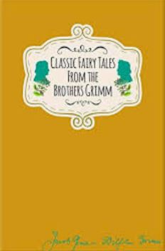 Classic Fairy Tales from the Brothers Grimm