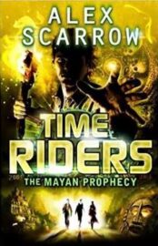 Time Riders 8: The Mayan Prophecy